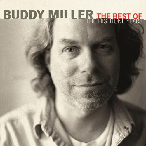 MILLER, BUDDY - THE BEST OF THE HIGHTONE YEARSMILLER, BUDDY - THE BEST OF THE HIGHTONE YEARS.jpg